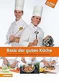Basis der guten Küche: Das neue Lehrbuch der Südtiroler Gastronomie - mit über 1000 Rezepten