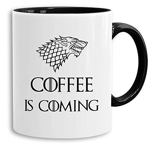 Coffee is Coming - Tasse Kaffeetasse Targaryen thrones game of stark lannister baratheon Daenerys khaleesi tv blu-ray dvd, Farbe:Weiß