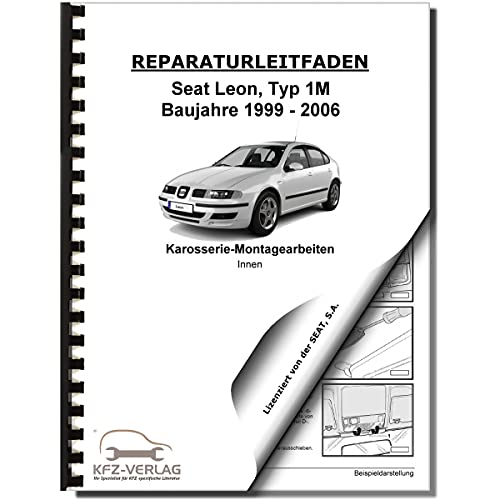 SEAT Leon Typ 1M 1999-2006 Karosserie Montagearbeiten Innen Reparaturanleitung
