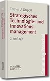 Strategisches Technologie- und Innovationsmanagement (Sammlung Poeschel 162)