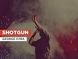 Shotgun im Stil von George Ezra
