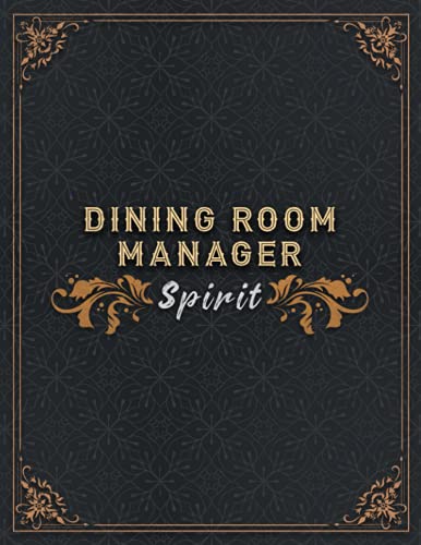 Dining Room Manager Lined Notebook - Dining Room Manager Spirit Job Title Working Cover To Do Journal: 21.59 x 27.94 cm, Small Business, 110 Pages, To ... Appointment , Homework, A4, Daily Organizer