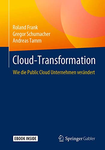 Cloud-Transformation: Wie die Public Cloud Unternehmen verändert