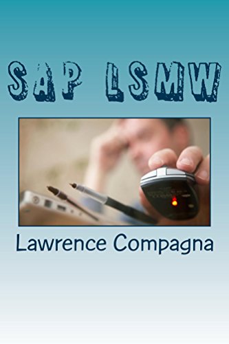 SAP LSMW - Legacy System Migration Workbench (English Edition)