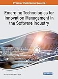 Emerging Technologies for Innovation Management in the Software Industry (Advances in Systems Analysis, Software Engineering, and High Performance Computing)