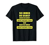 T-Shirt Für Dortmundfans - Sei Immer Dortmund Fan Spruch