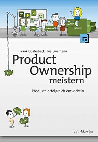 Product Ownership meistern: Produkte erfolgreich entwickeln