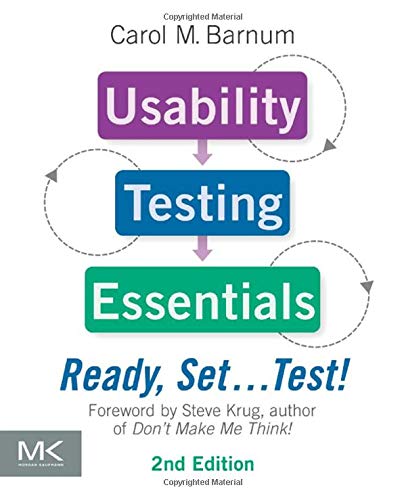 Usability Testing Essentials: Ready, Set ...Test!: Ready, Set...Test!