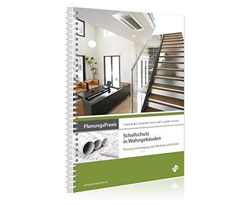 PlanungsPraxis Schallschutz in Wohngebäuden: Planung und Auslegung nach DIN 4109 und VDI 4100