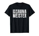 Herren Saunameister Sauna saunieren Spruch Geschenk T-Shirt