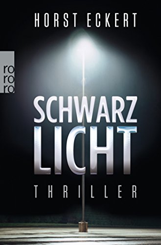 Schwarzlicht: Thriller (Vincent Veih ermittelt, Band 1)