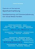 Regionale und überregionale Sportvermarktung: Sportsponsoring und Kommerzialisierung von Social Media Kanälen