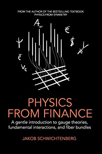Physics from Finance: A gentle introduction to gauge theories, fundamental interactions and fiber bundles
