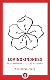 Lovingkindness: The Revolutionary Art of Happiness (Shambhala Pocket Library, Band 21)
