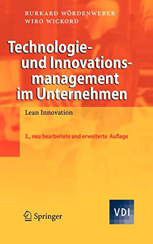 Technologie- und Innovationsmanagement im Unternehmen: Lean Innovation (VDI-Buch)