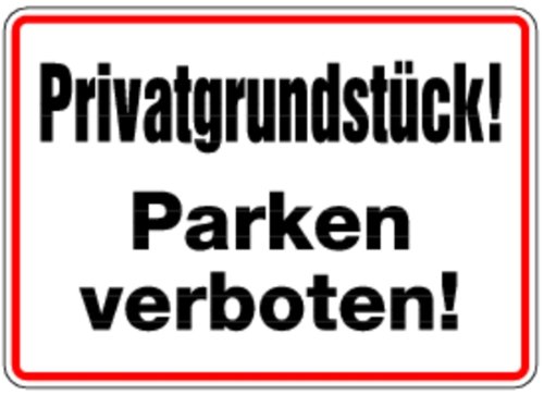 Schild Privatgrundstück! Parken verboten! Alu 250x350mm (Privatparkplatz, Parkverbot) praxisbewährt, wetterfest