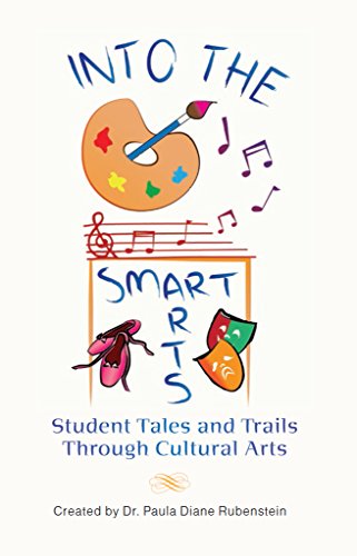 Into The SmartArts: Student Tales and Trails Through Cultural Arts (English Edition)