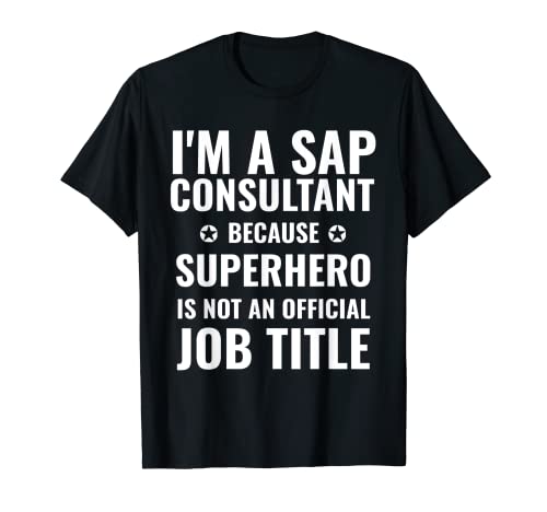 Fun SAP Consultant Superhelden Job Titel Witz T-Shirt