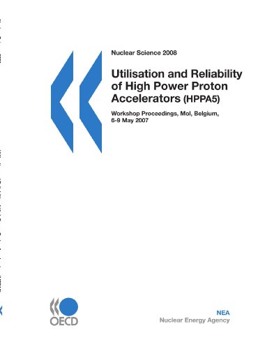 Nuclear Science Utilisation and Reliability of High Power Proton Accelerators: Workshop Proceedings, Mol, Belgium, 6-9 May 2007