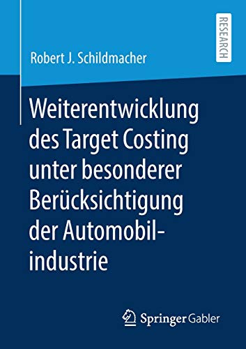 Weiterentwicklung des Target Costing unter besonderer Berücksichtigung der Automobilindustrie