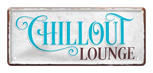 Chillout Lounge Blechschild - Retro Deko Schild - Wanddeko Türdeko für Wohnzimmer Balkon Terrasse Gartenlaube Lieblingsplatz - 28x12cm