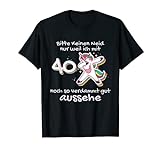 Einhörner 40er Bitte keinen Neid 40 Geburtstag Einhron T-Shirt