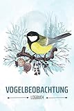 Vogelbeobachtung Logbuch: Heimische Vögel beobachten und bestimmen, tolles Geschenk für den Vogelbeobachter, Vogelfreunde und Hobby-Ornithologen, mit schönem Kohlmeise Motiv