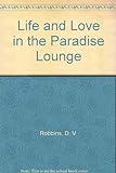 Life and Love in the Paradise Lounge
