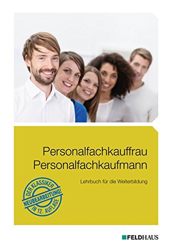 Personalfachkauffrau /Personalfachkaufmann: Lehrbuch für die Weiterbildung