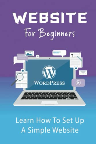 Website For Beginners: Learn How To Set Up A Simple Website
