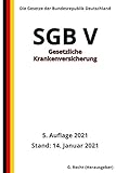 SGB V - Gesetzliche Krankenversicherung, 5. Auflage 2021