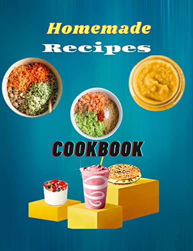 Homemade Recipes Cookbook: Quick and Easy Food (English Edition)