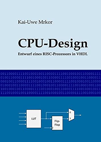 CPU-Design: Entwurf eines RISC-Prozessors in VHDL