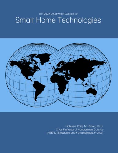 The 2023-2028 World Outlook for Smart Home Technologies