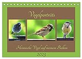 Vogelporträts - Heimische Vögel auf meinem Balkon (Tischkalender 2023 DIN A5 quer), Calvendo Monatskalender
