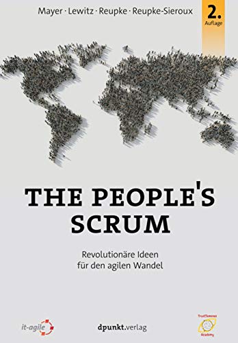 The People's Scrum: Revolutionäre Ideen für den agilen Wandel