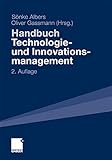 Handbuch Technologie- und Innovationsmanagement: Strategie - Umsetzung - Controlling