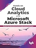 Hands-on Cloud Analytics with Microsoft Azure Stack (English Edition)