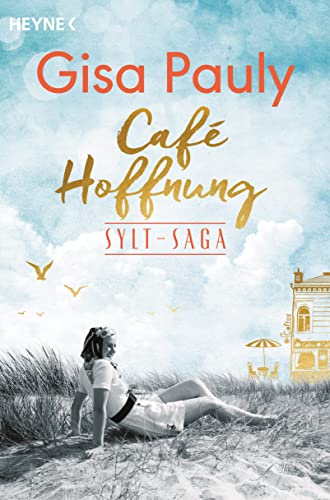 Café Hoffnung: Sylt-Saga 2 - Roman (Die Sylt-Saga)