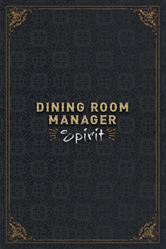 Dining Room Manager Notebook Planner - Dining Room Manager Spirit Job Title Working Cover Daily Journal: Personal, Mom, Daily, Task Manager, A5, ... 22.86 cm, 6x9 inch, Over 100 Pages, Work List