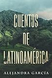 Cuentos de Latinoamérica: Kurzgeschichten aus Lateinamerika in einfachem Spanisch