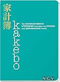 Kakebo - Das Haushaltsbuch: Stressfrei haushalten und sparen nach japanischem Vorbild. Eintragbuch