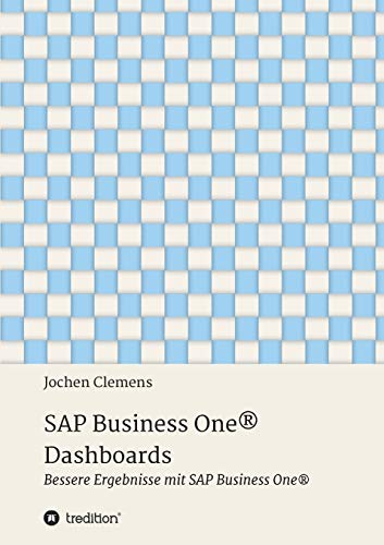 SAP Business One® Dashboards: Bessere Ergebnisse mit SAP Business One®