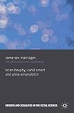Same Sex Marriages: New Generations, New Relationships (Genders and Sexualities in the Social Sciences) (English Edition)