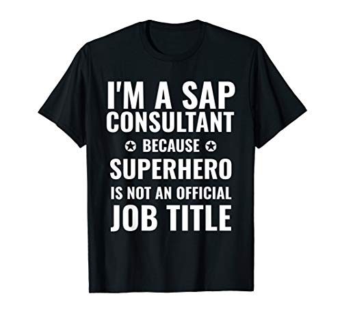 Spaß SAP Consultant Superhero Berufsbezeichnung T-Shirt
