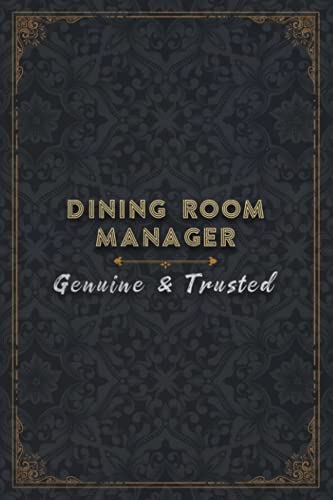 Dining Room Manager Genuine And Trusted Notebook Planner Checklist Journal: Lesson, 5.24 x 22.86 cm, Management, Lesson, To-Do List, A5, 120 Pages, To Do, Paycheck Budget, 6x9 inch