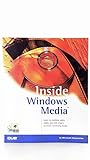 Inside Windows Media: Learn to Combine Video, Audio, and Still Images to Create Streaming Media