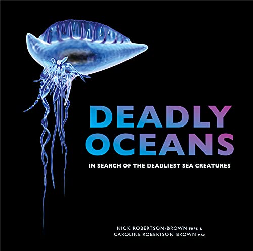 Deadly Oceans: In Search of the Deadliest Sea Creatures