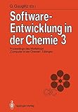 Software-Entwicklung in der Chemie 3: Proceedings des 3. Workshops Computer in der Chemie'' Tübingen, 16.-18. November 1988