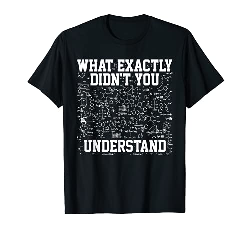 Chemie Mathe Physik Nerd Student T-Shirt - Lustig Geschenk T-Shirt